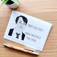 Funny Peep Show Christmas Card - Mark Corrigan Chance would be a fine thing quote