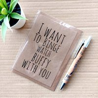Funny Buffy Card - I want to Binge watch Buffy with you