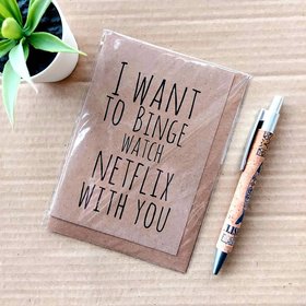 Funny Netflix Valentines Card, text reads 'I want to binge watch Netflix with you'.